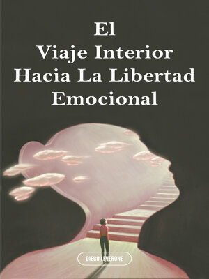 cover image of El Viaje Interior Hacia La Libertad Emocional